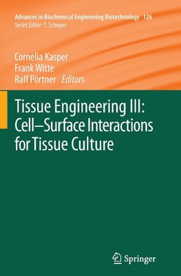 Tissue Engineering III: Cell - Surface Interactions for Tissue Culture