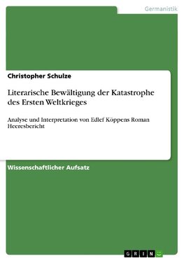 Literarische Bewältigung der Katastrophe des Ersten Weltkrieges