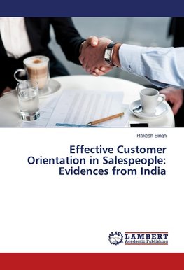 Effective Customer Orientation in Salespeople: Evidences from India