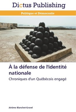 À la défense de l'identité nationale