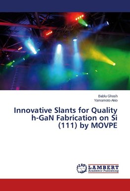 Innovative Slants for Quality h-GaN Fabrication on Si (111) by MOVPE