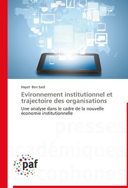 Evironnement institutionnel et trajectoire des organisations