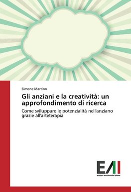 Gli anziani e la creatività: un approfondimento di ricerca