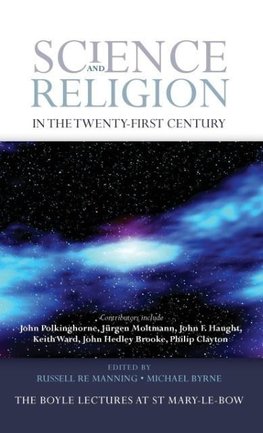 Science and Religion in the Twenty-First Century