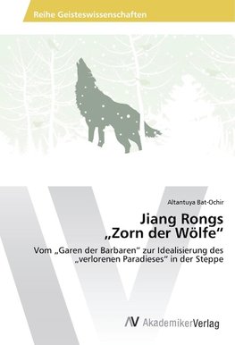 Jiang Rongs "Zorn der Wölfe"