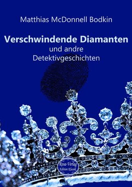 Verschwindende Diamanten und andre Detektivgeschichten