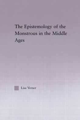 The Epistemology of the Monstrous in the Middle Ages