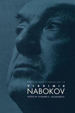 Alexandrov, V: Garland Companion to Vladimir Nabokov