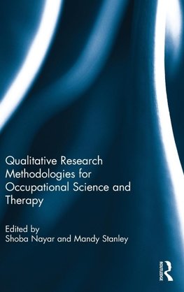 Qualitative Research Methodologies for Occupational Science and Therapy