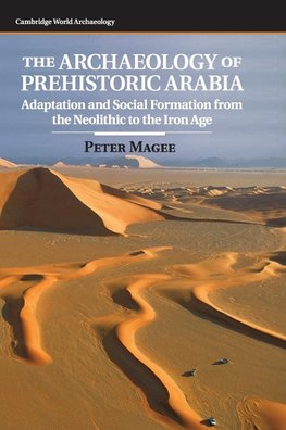 The Archaeology of Prehistoric Arabia