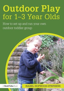 Outdoor Play for 1--3 Year Olds