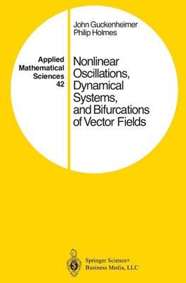 Nonlinear Oscillations, Dynamical Systems, and Bifurcations of Vector Fields