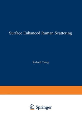 Surface Enhanced Raman Scattering