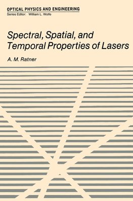 Spectral, Spatial, and Temporal Properties of Lasers