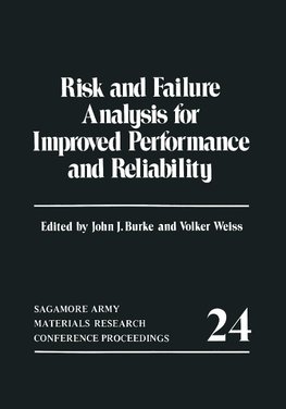 Risk and Failure Analysis for Improved Performance and Reliability