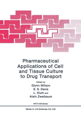 Pharmaceutical Applications of Cell and Tissue Culture to Drug Transport