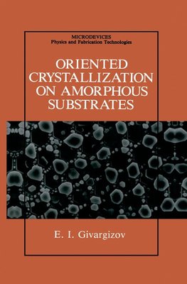 Oriented Crystallization on Amorphous Substrates