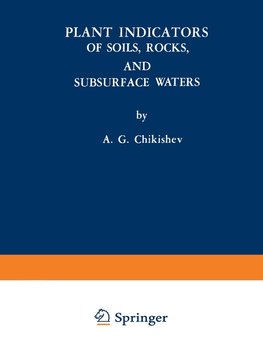 Plant Indicators of Soils, Rocks, and Subsurface Waters