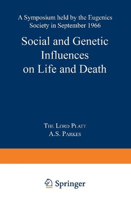 Social and Genetic Influences on Life and Death