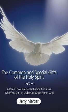 The Common and Special Gifts of the Holy Spirit