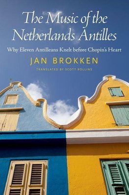 Brokken, J:  The Music of the Netherlands Antilles