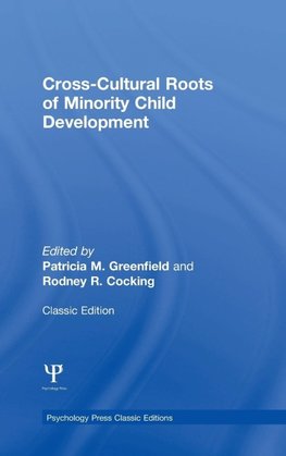 Cross-Cultural Roots of Minority Child Development