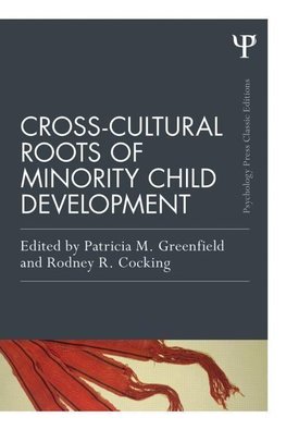 Greenfield, P: Cross-Cultural Roots of Minority Child Develo