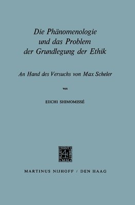 Die Phänomenologie und das Problem der Grundlegung der Ethik