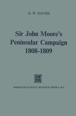 Sir John Moore's Peninsular Campaign, 1808-1809