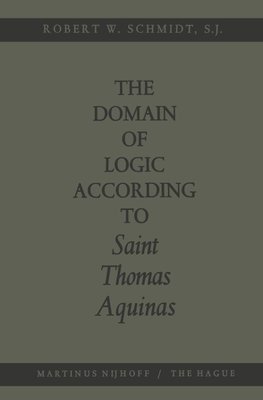 The Domain of Logic According to Saint Thomas Aquinas