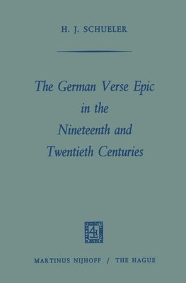 The German Verse Epic in the Nineteenth and Twentieth Centuries