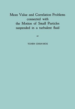 Mean Value and Correlation Problems connected with the Motion of Small Particles suspended in a turbulent fluid