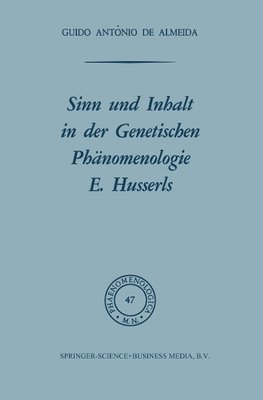 Sinn und Inhalt in der Genetischen Phänomenologie E. Husserls