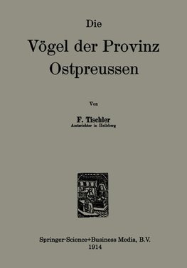 Die Vögel der Provinz Ostpreussen