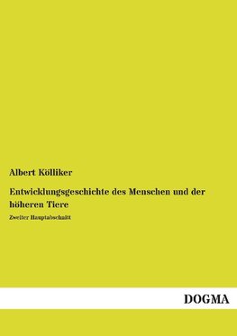 Entwicklungsgeschichte des Menschen und der höheren Tiere