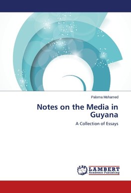 Notes on the Media in Guyana