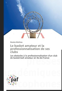 Le basket amateur et la professionnalisation de ses clubs