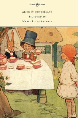 Alice in Wonderland - Pictured by Mabel Lucie Attwell