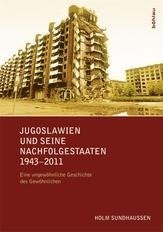 Jugoslawien und seine Nachfolgestaaten 1943-2011