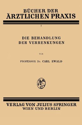 Die Behandlung der Verrenkungen