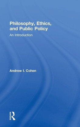 Philosophy, Ethics, and Public Policy