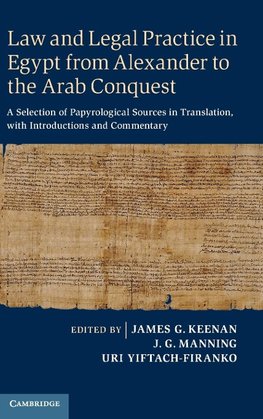 Keenan, J: Law and Legal Practice in Egypt from Alexander to