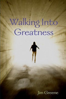 Walking Into Greatness  PB