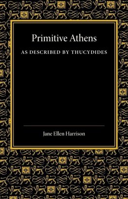 Primitive Athens as Described by Thucydides