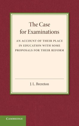 The Case for Examinations