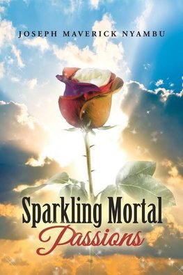 Sparkling Mortal Passions