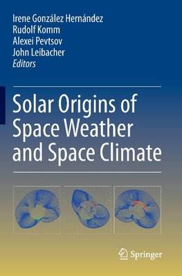 Solar Origins of Space Weather and Space Climate