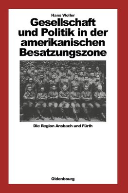 Gesellschaft und Politik in der amerikanischen Besatzungszone