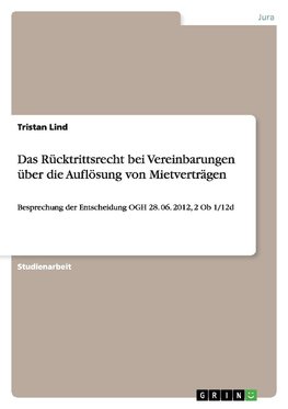 Das Rücktrittsrecht bei Vereinbarungen über die Auflösung von Mietverträgen