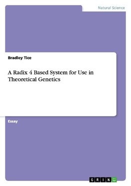 A Radix 4 Based System for Use in Theoretical Genetics